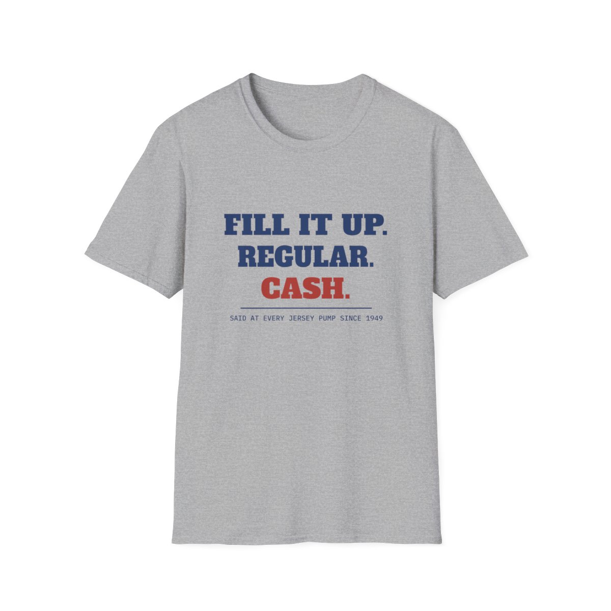 Fill It Up. Regular. Cash. Tee